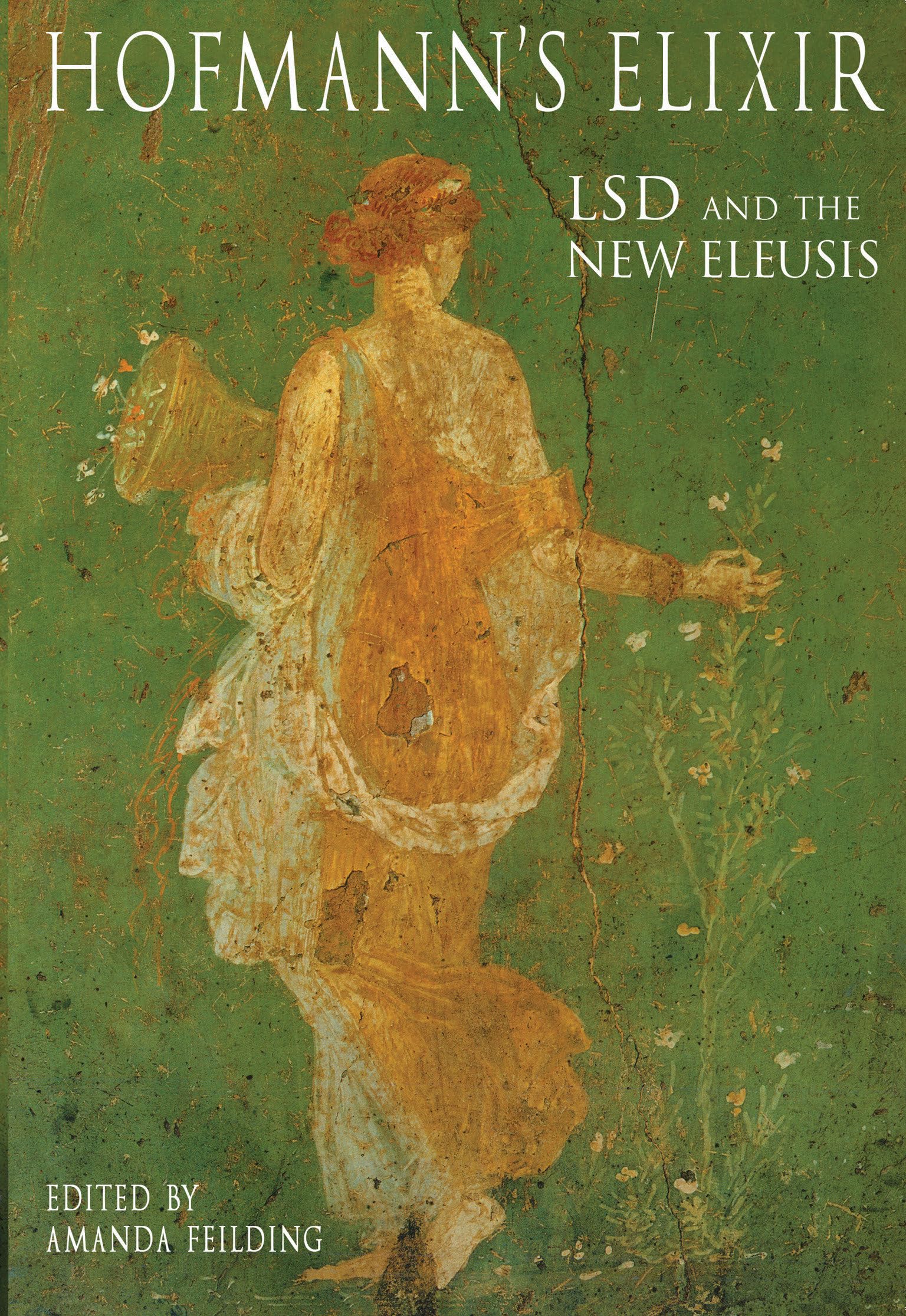 Hofmann's Elixir: LSD and the the New Eleusis,Used