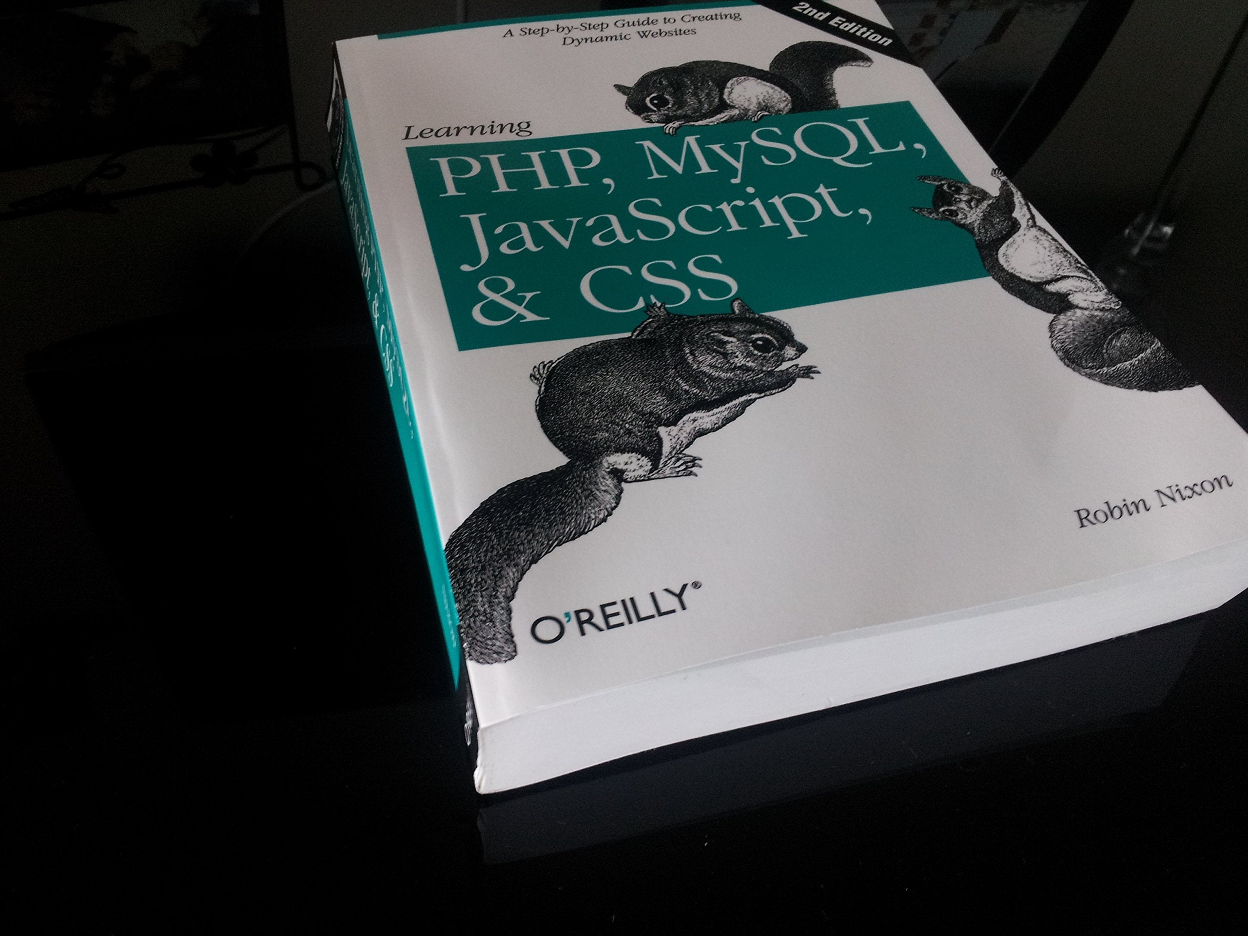 Learning PHP, MySQL, JavaScript, and CSS: A StepbyStep Guide to Creating Dynamic Websites,Used
