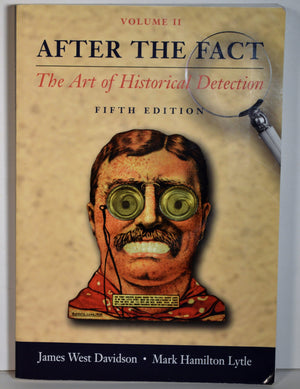 After the Fact: The Art of Historical Detection, Vol. 2, 5th Edition,Used