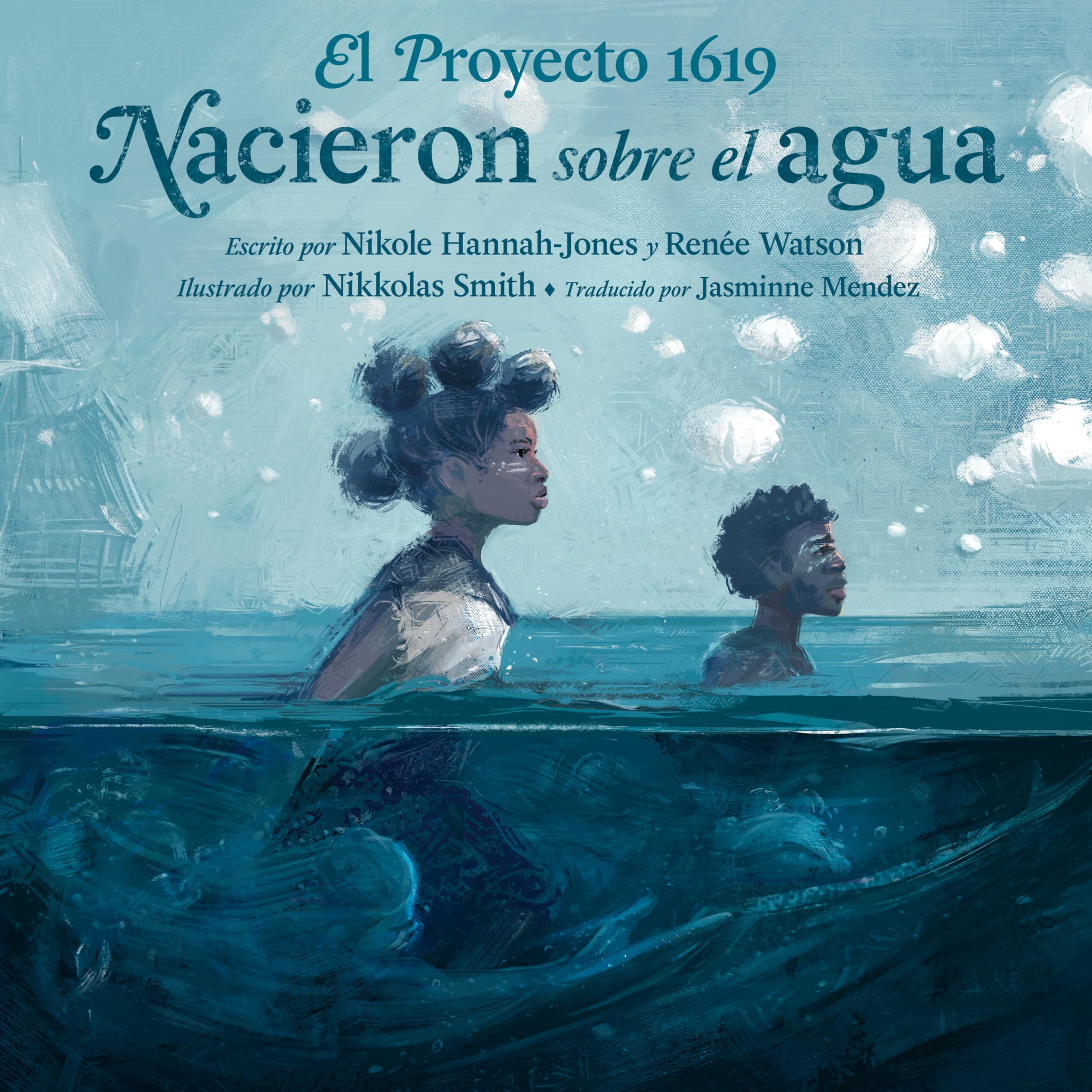 El Proyecto 1619: Nacieron Sobre El Agua (Spanish Edition),New