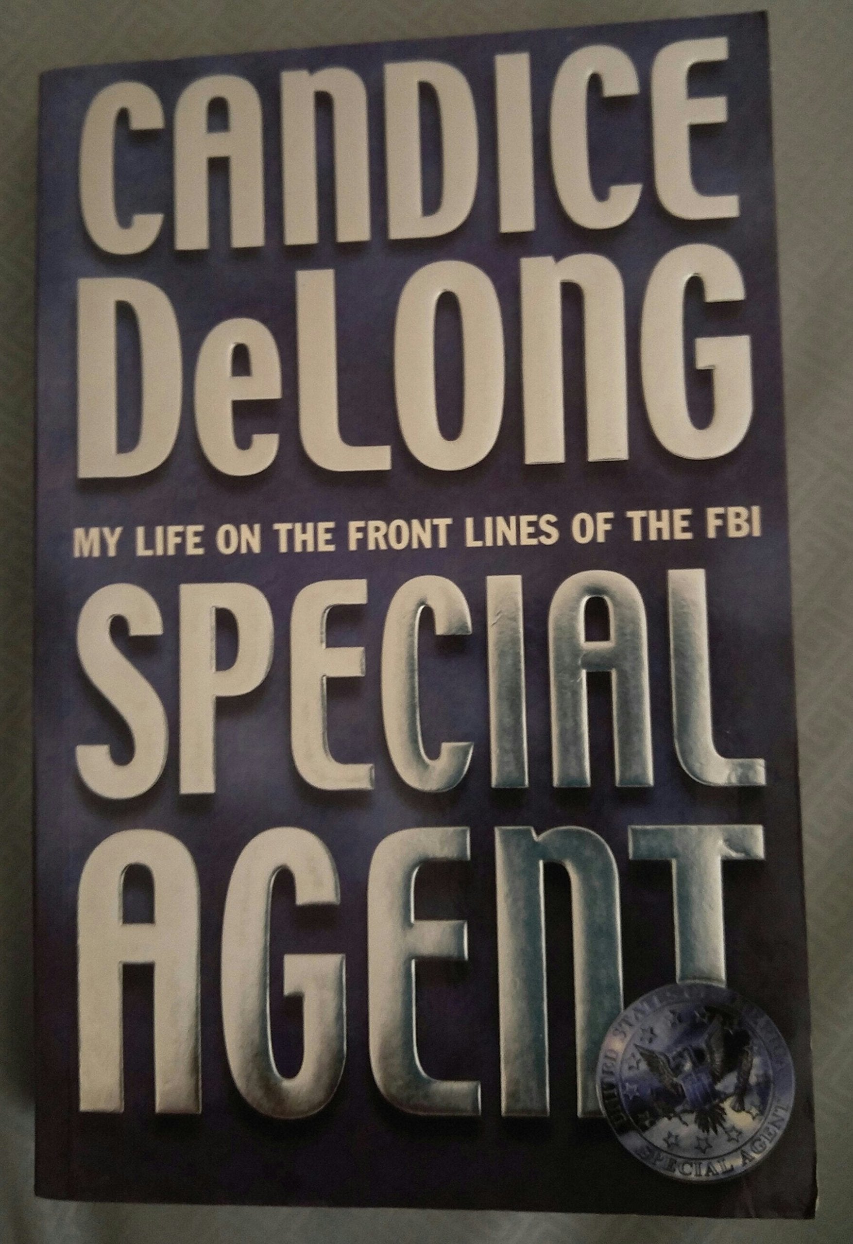Special Agent: My Life on the Front Lines as a Woman in the FBI,New