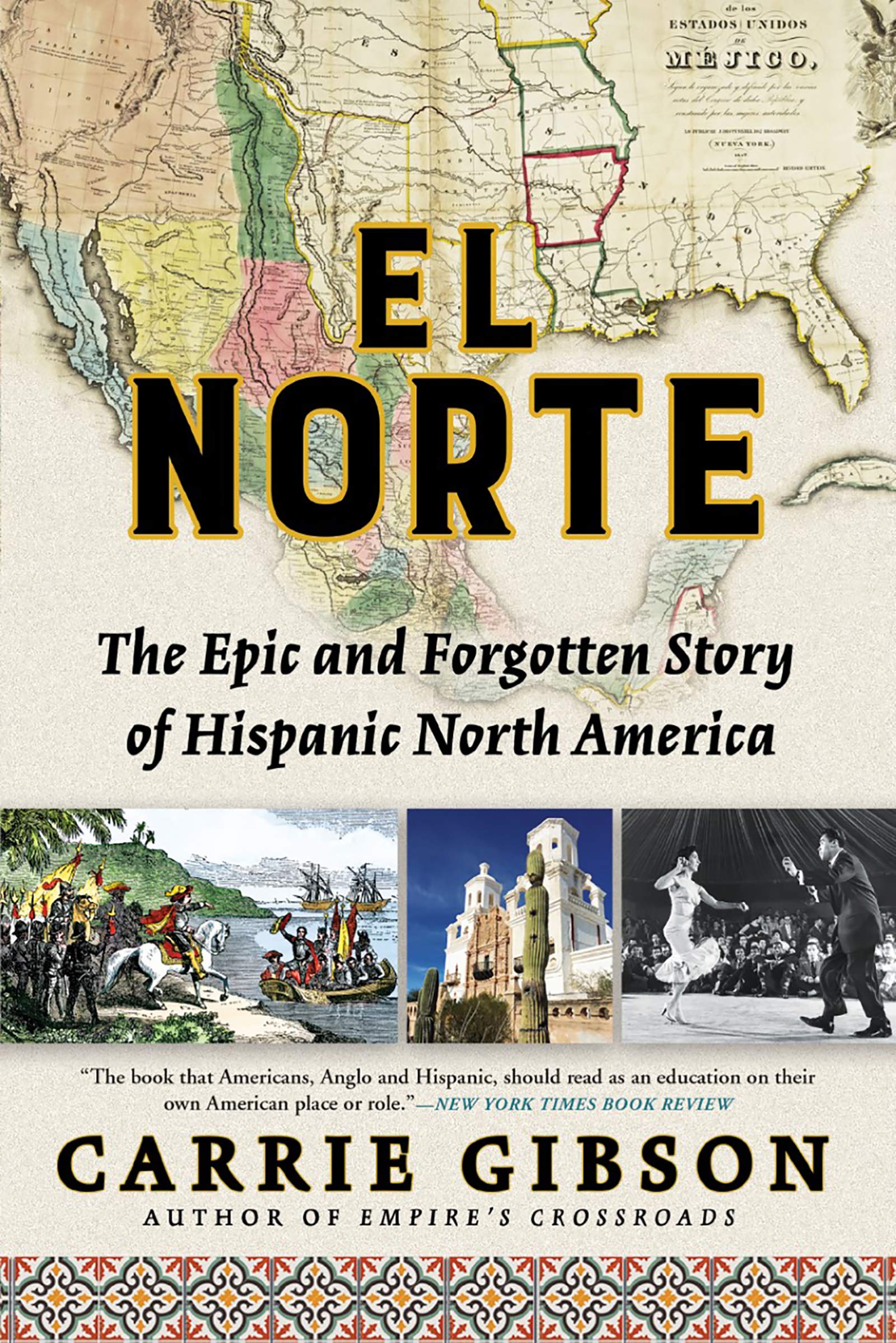 El Norte: The Epic and Forgotten Story of Hispanic North America,Used