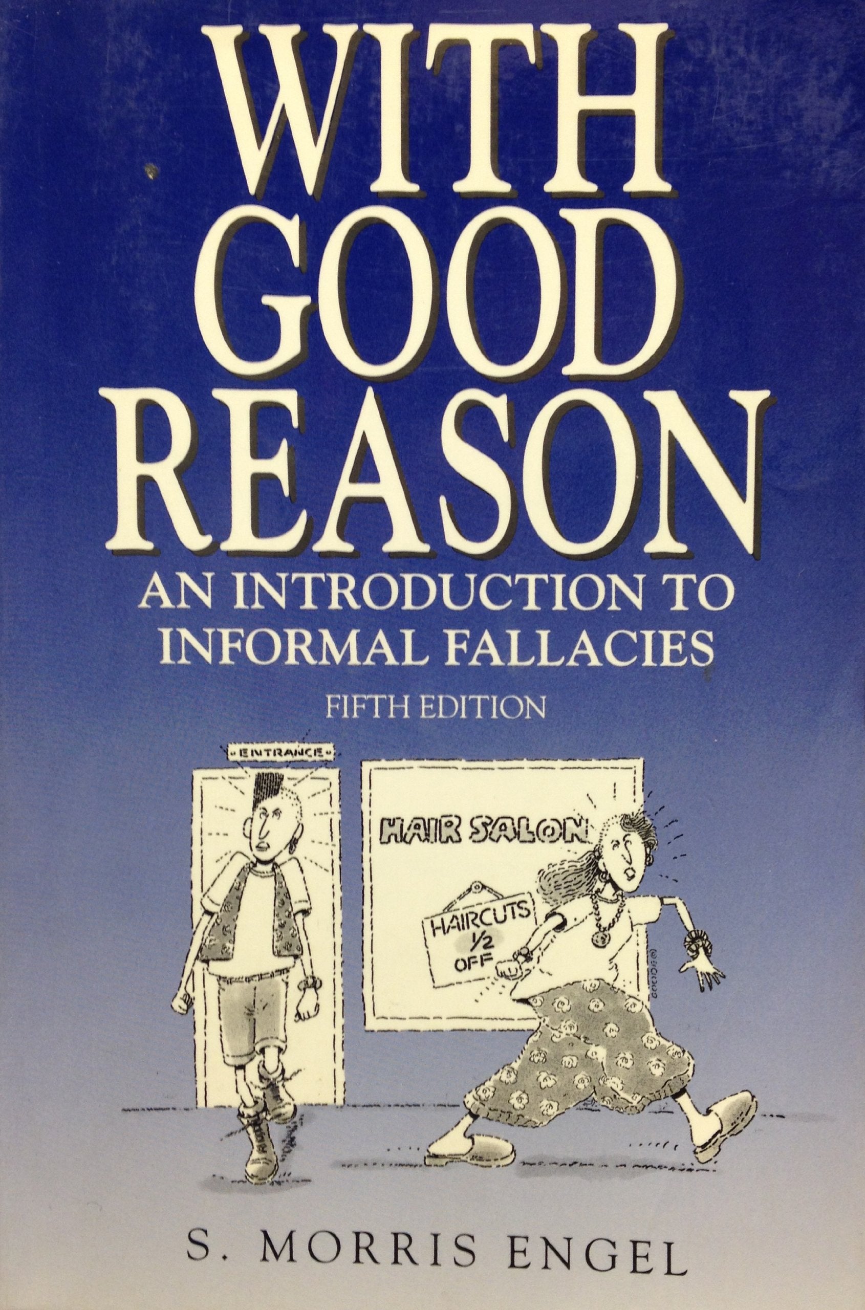 With Good Reason: An Introduction to Informal Fallacies