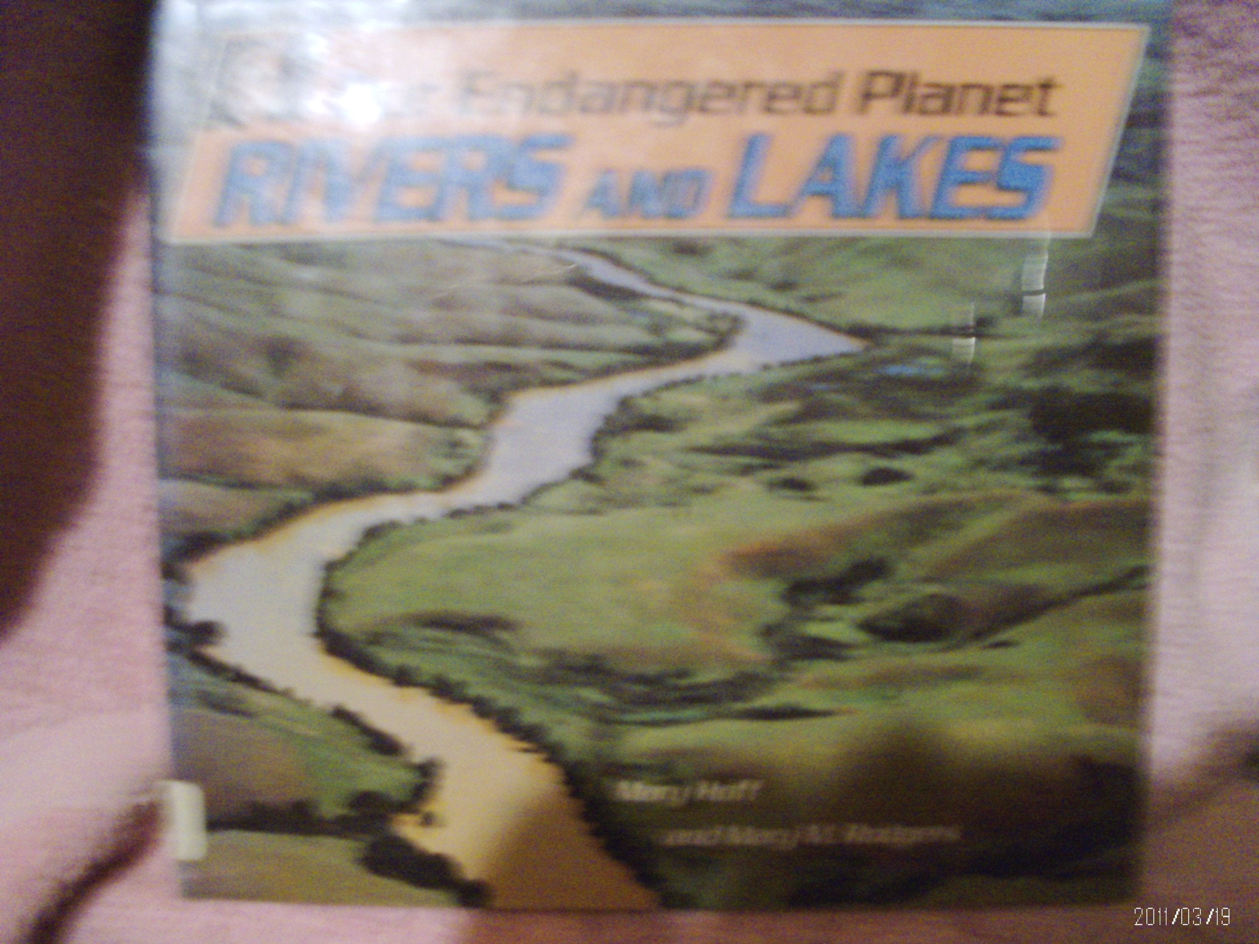 Our Endangered Planet: Rivers & Lakes,Used