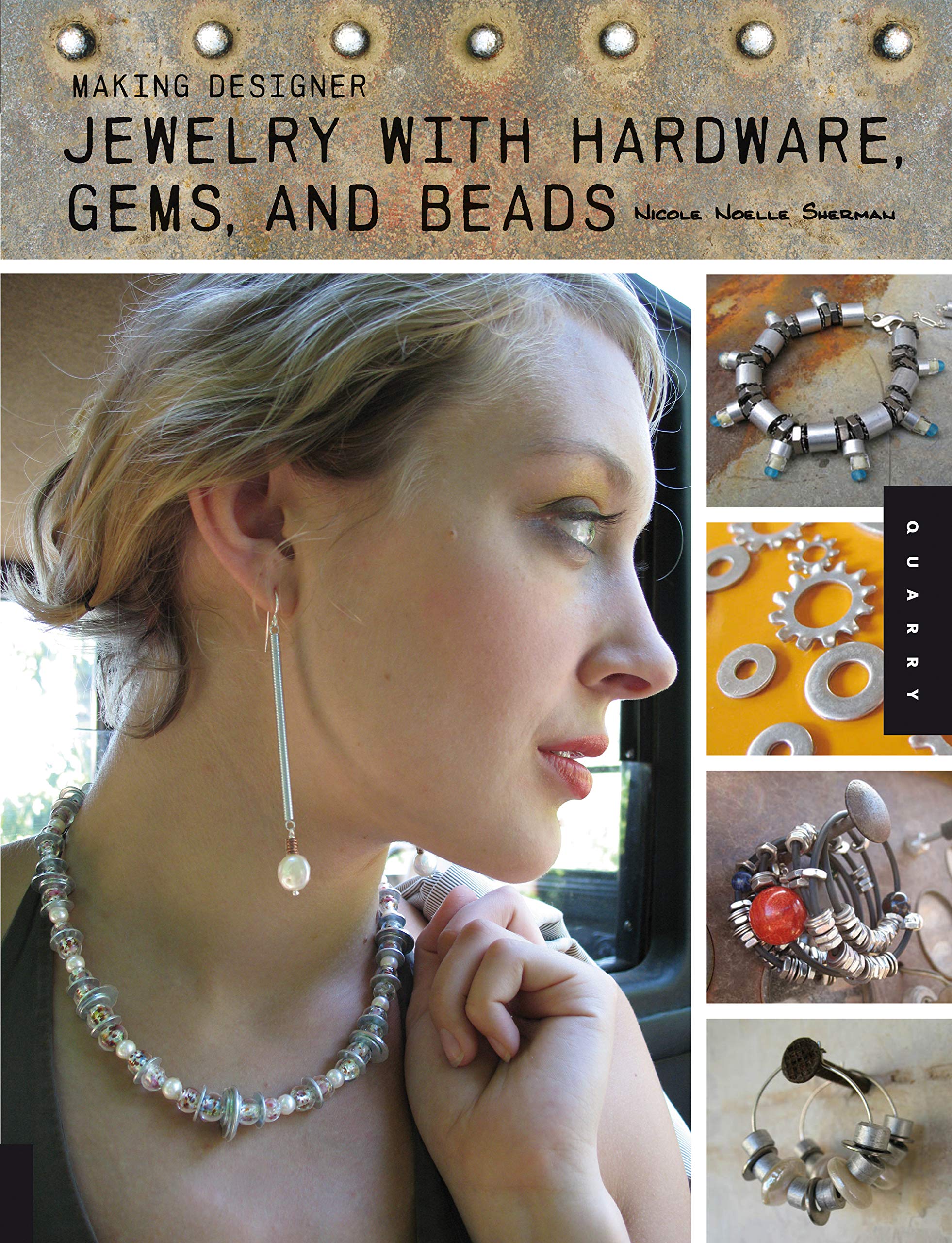 Making Designer Jewelry with Hardware, Gems, and Beads,New