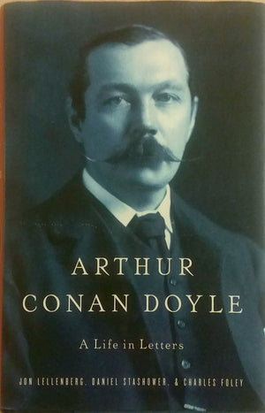 Arthur Conan Doyle: A Life in Letters,Used