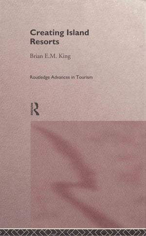 Creating Island Resorts (Routledge Advances in Tourism),Used