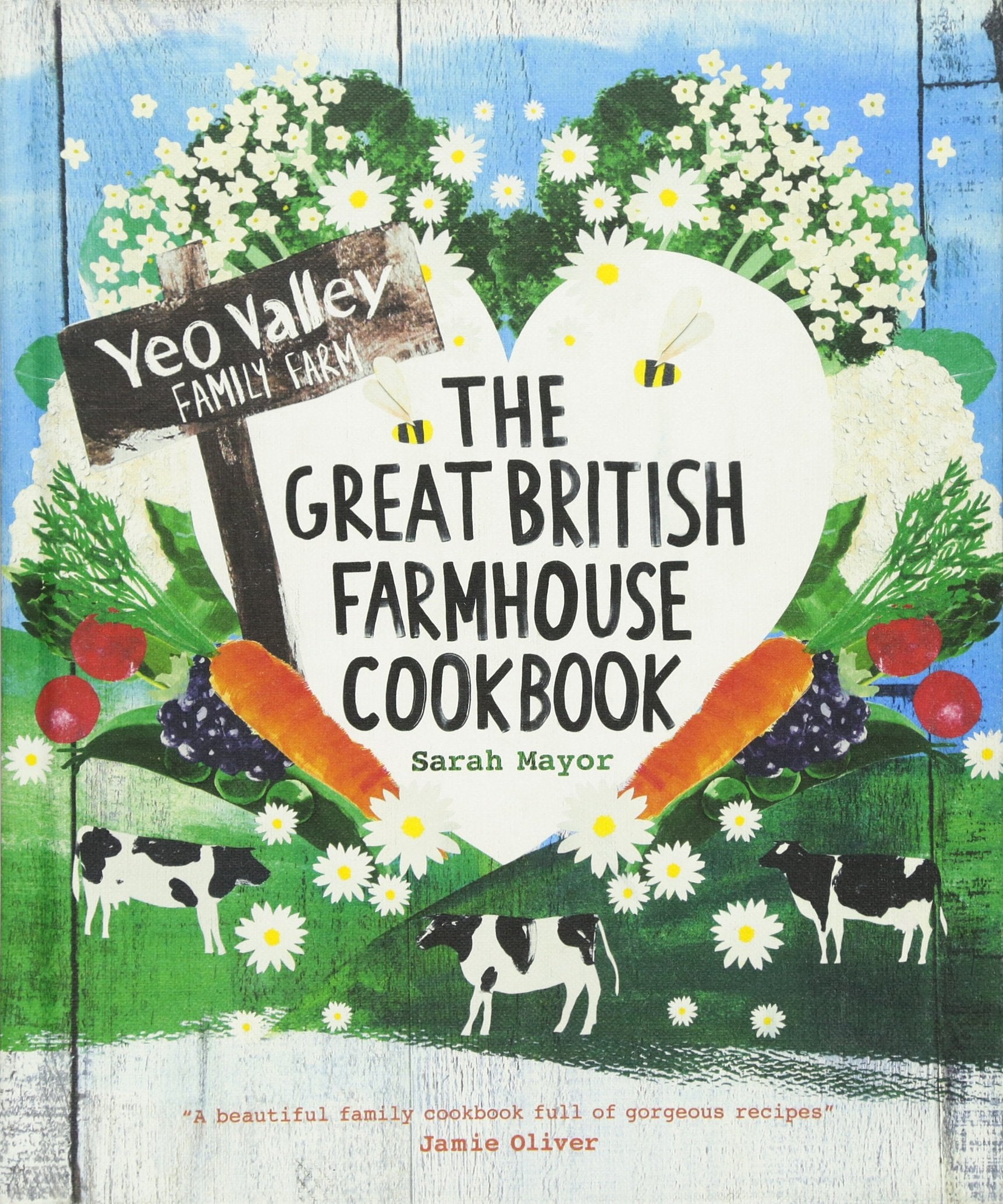 The Great British Farmhouse Cookbook (Yeo Valley) by Mayor, Sarah (2013) Hardcover,Used