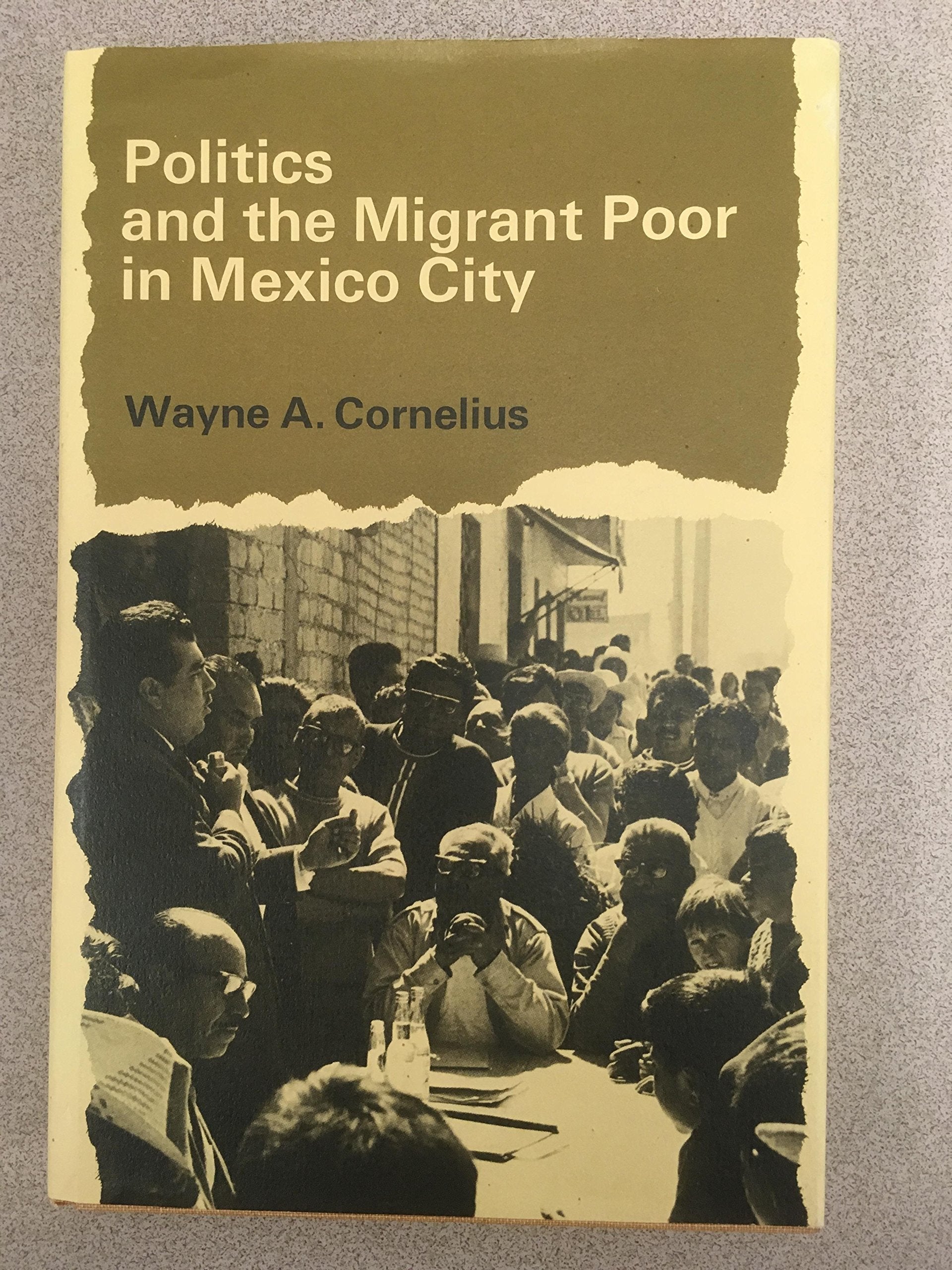 Politics and the Migrant Poor in Mexico City,Used