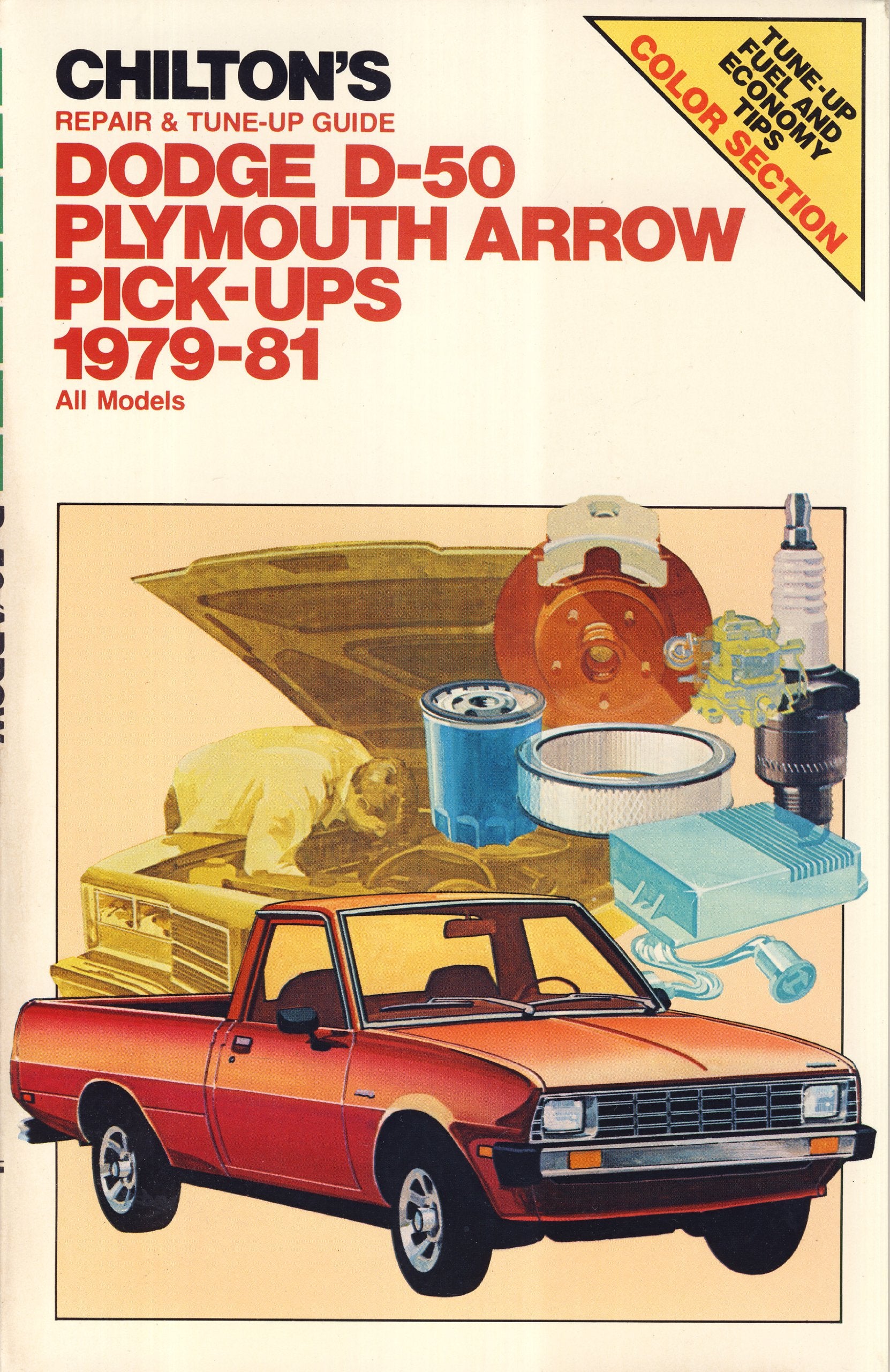 Chilton's Repair and Tune Up Guide: Dodge D50/Plymouth Arrow PickUps 19791981 (Chilton's Repair Manual),Used
