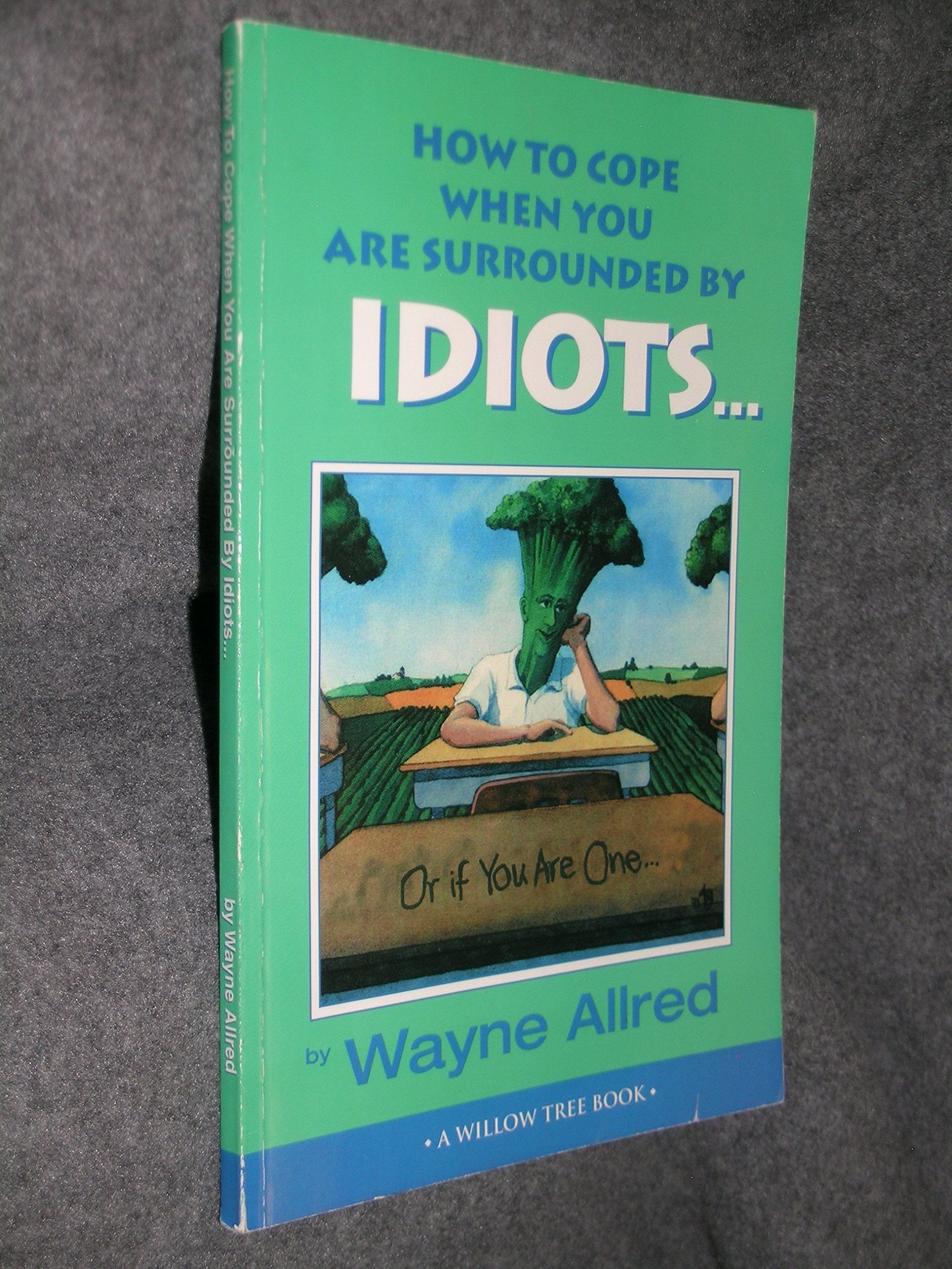 How to Cope When You Are Surrounded by Idiots... Or If You Are One,Used