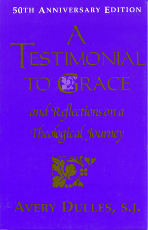 A Testimonial to Grace: and Reflections on a Theological Journey,Used