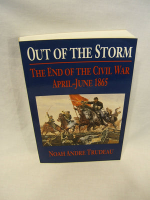 Out Of The Storm: The End Of The Civil War, Apriljune 1865