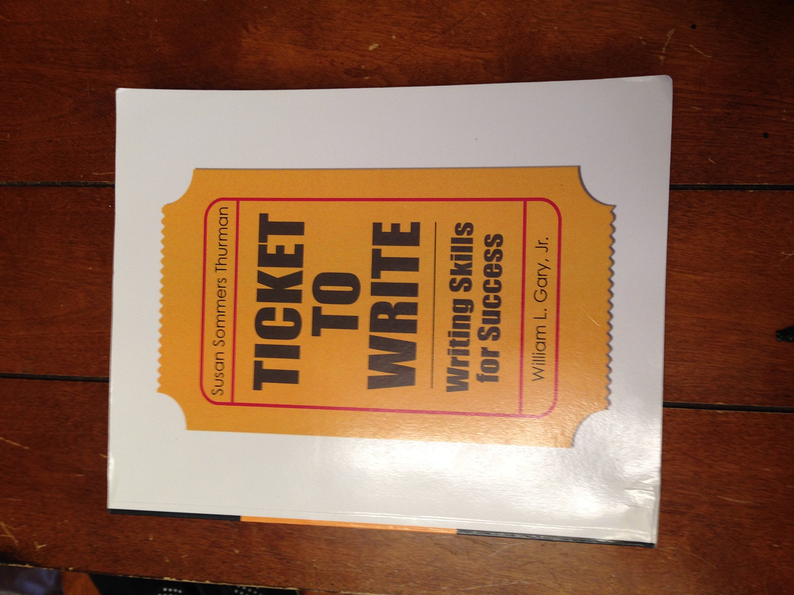 Ticket to Write: Writing Skills for Success,Used