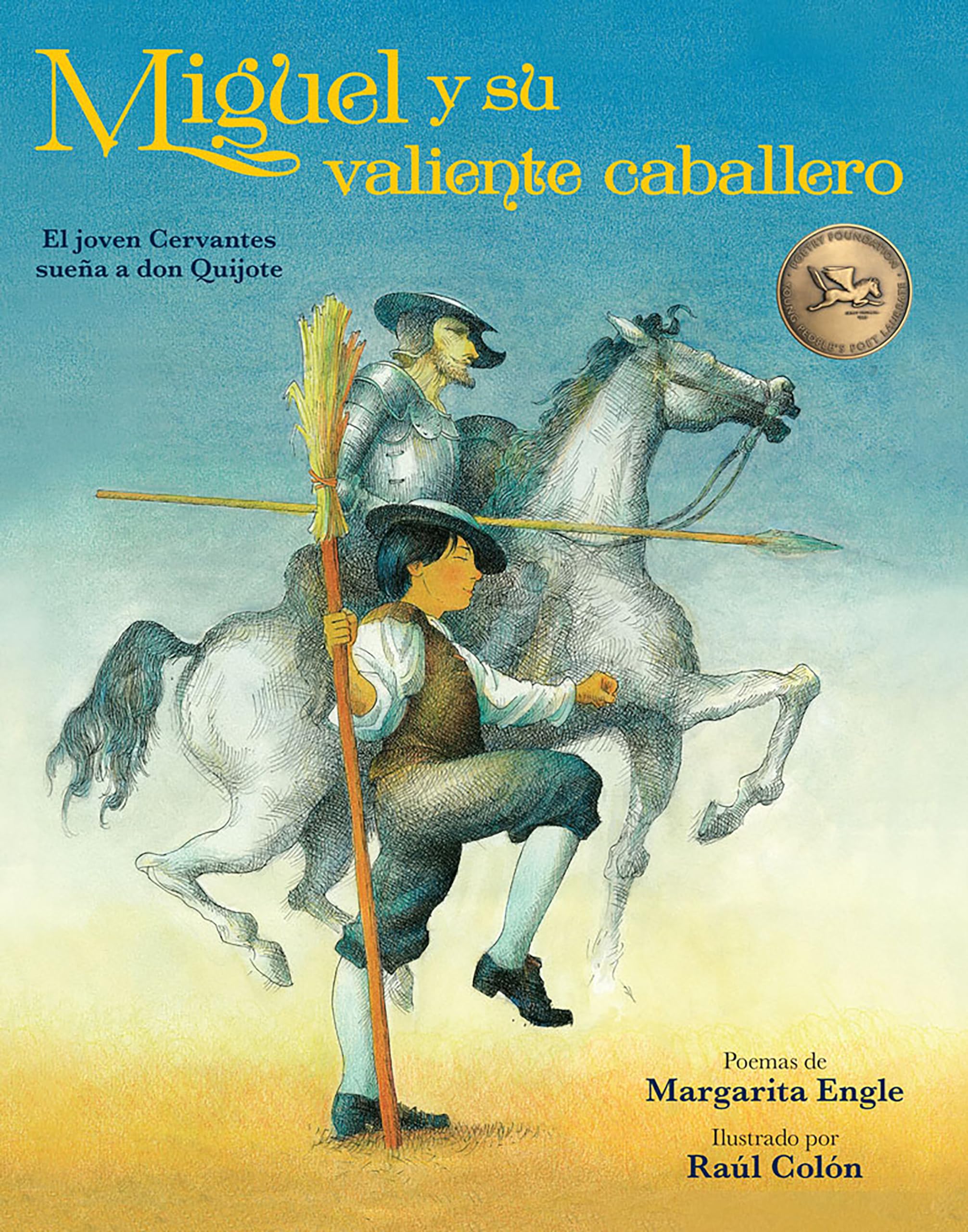 Miguel y su valiente caballero: El joven Cervantes suea a don Quijote (Spanish Edition),Used