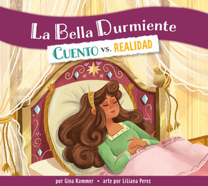 La Bella Durmiente: Cuento Vs. Realidad (Spanish Edition)