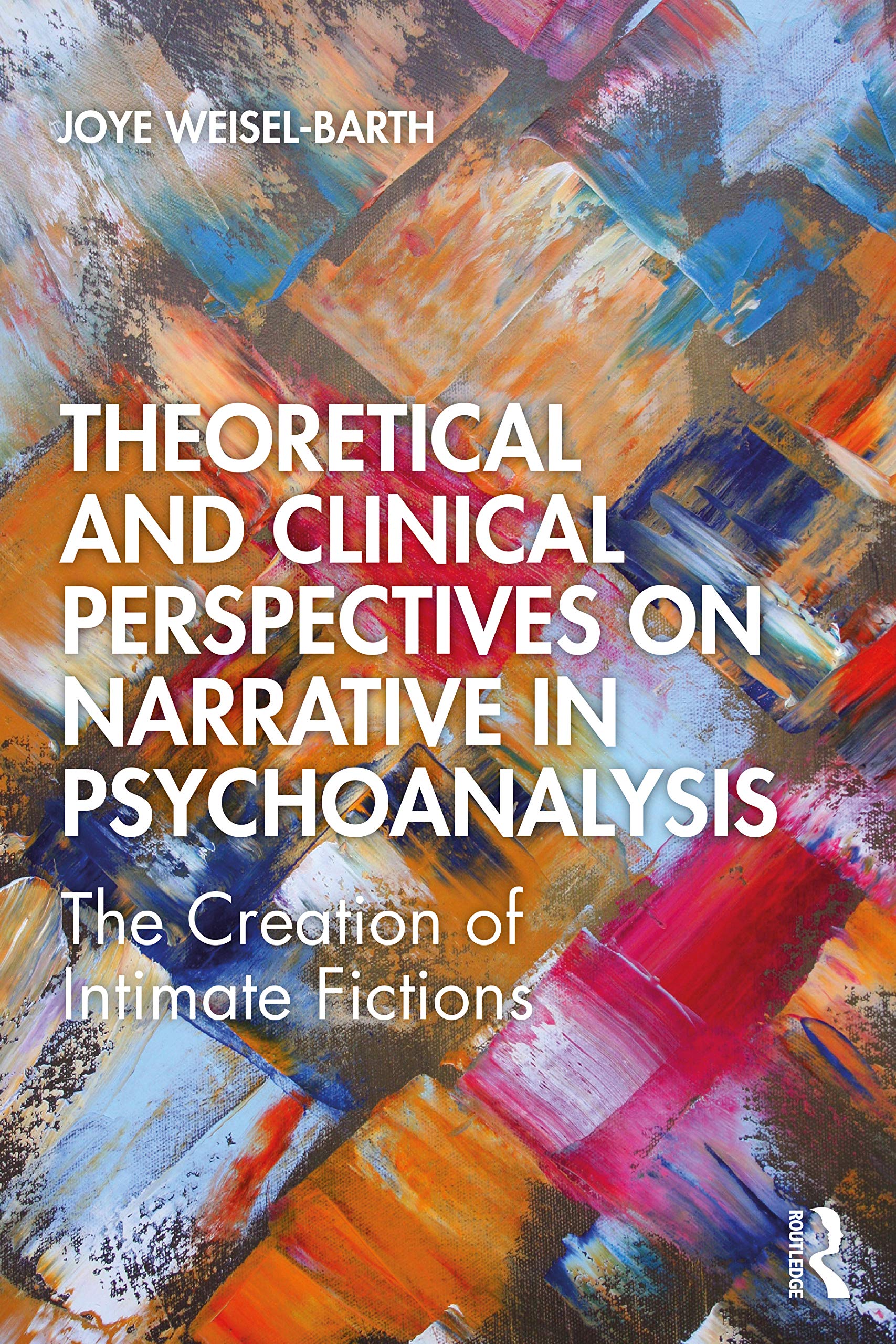 Theoretical and Clinical Perspectives on Narrative in Psychoanalysis,Used