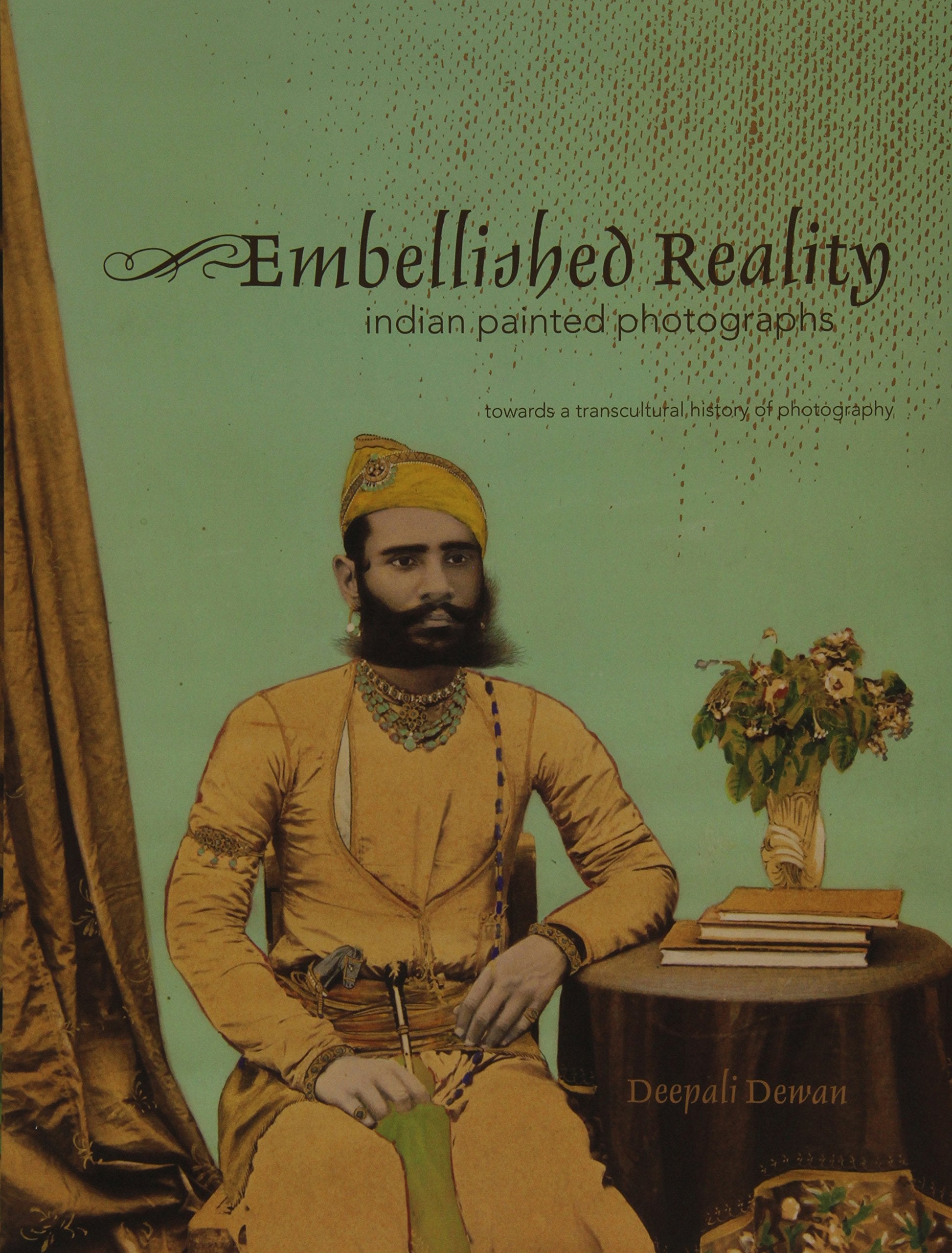 Embellished Reality: Indian Painted Photographs,Used