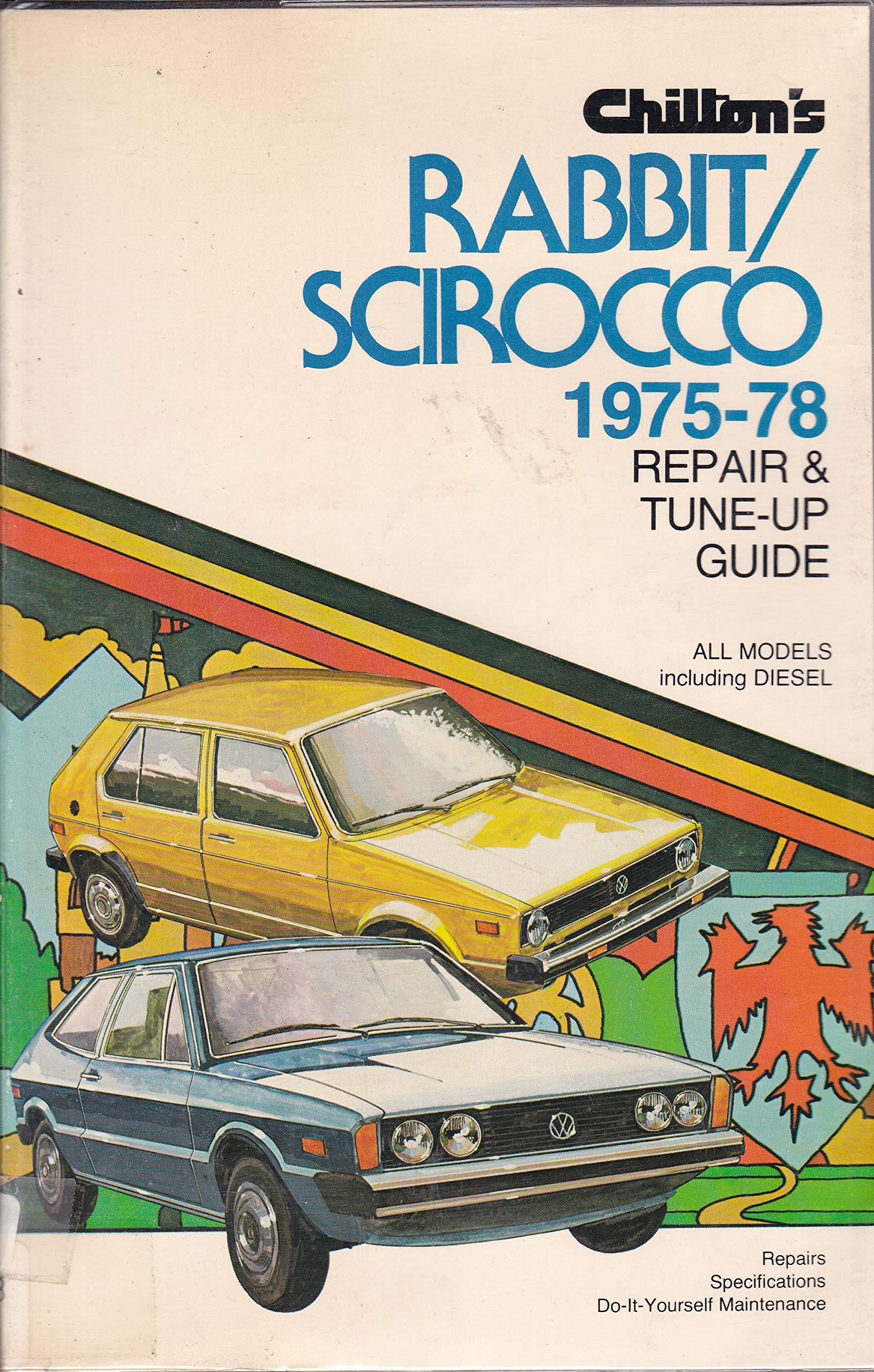 Chilton's Rabbit/Scirocco 197578 repair & tuneup guide, all models including diesel,Used