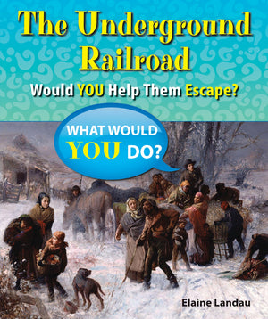 The Underground Railroad: Would You Help Them Escape? (What Would You Do?),Used