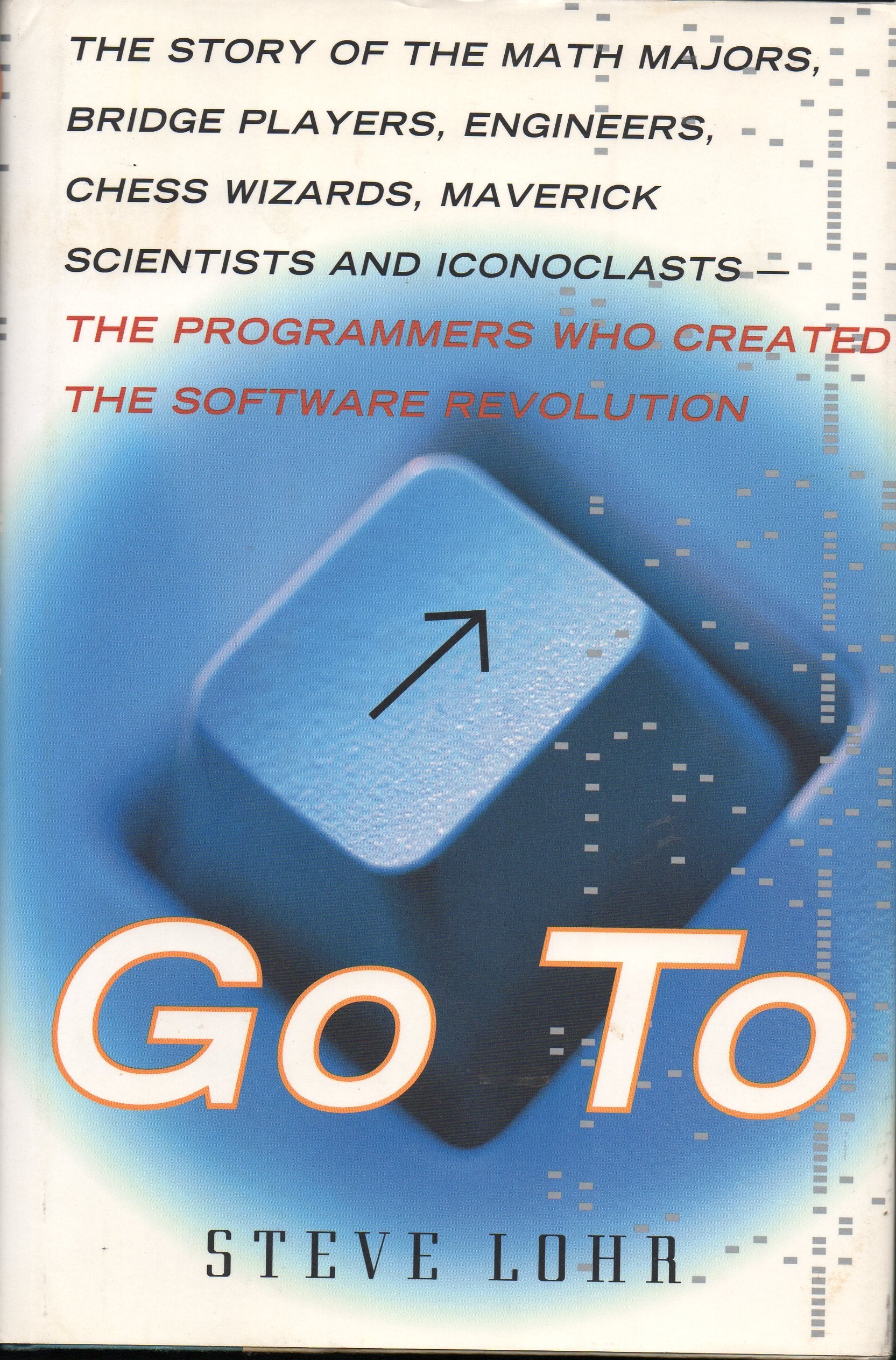 Go To The Story Of The Math Majors, Bridge Players, Engineers, Chess Wizards, Scientists And Iconoclasts Who Were The Hero Progr,Used