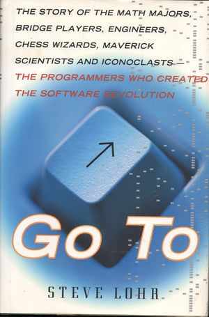 Go To The Story Of The Math Majors, Bridge Players, Engineers, Chess Wizards, Scientists And Iconoclasts Who Were The Hero Progr,Used
