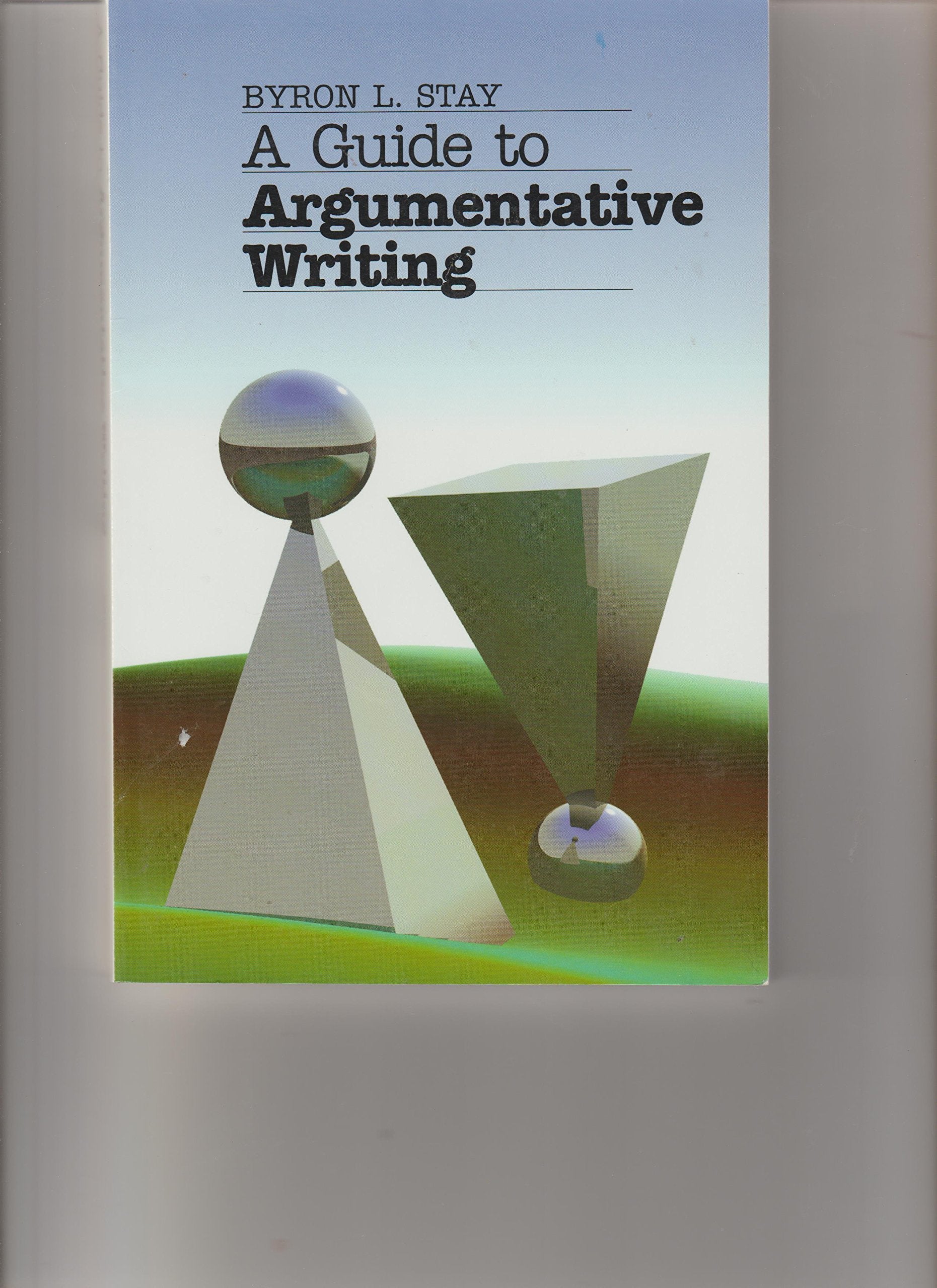 A Guide to Argumentative Writing,Used
