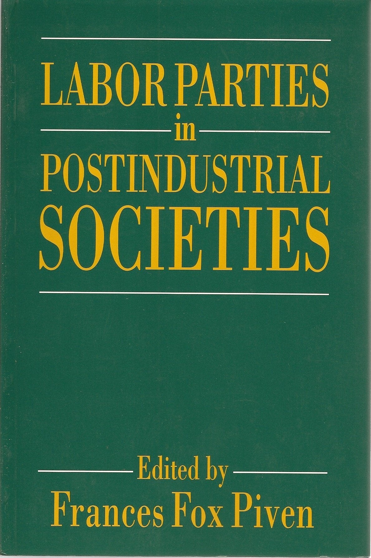 Labor Parties in Postindustrial Societies (Europe and the International Order),Used