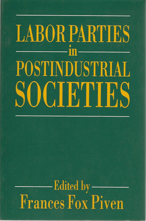 Labor Parties in Postindustrial Societies (Europe and the International Order),Used