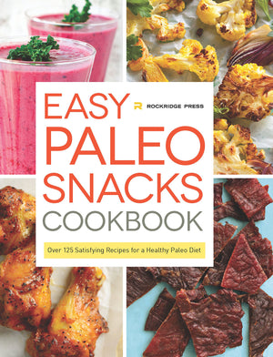 Easy Paleo Snacks Cookbook: Over 125 Satisfying Recipes for a Healthy Paleo Diet,Used