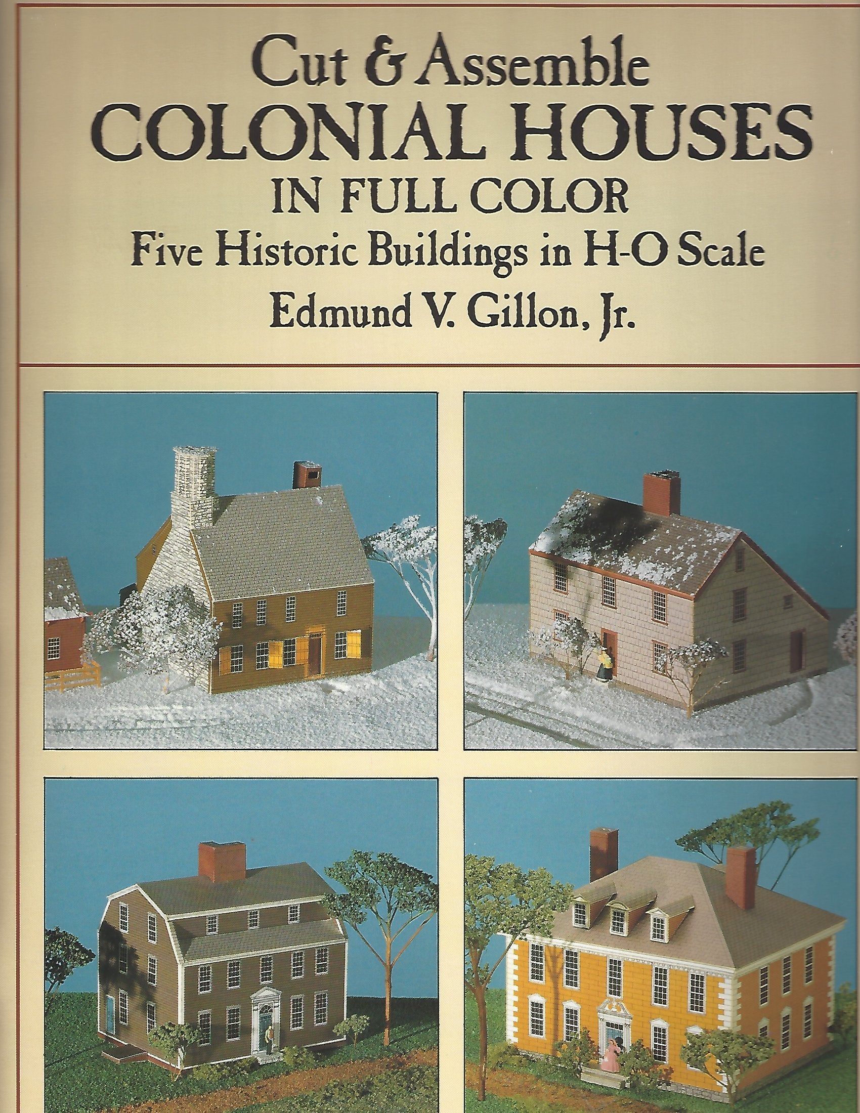 Cut and Assemble Colonial Houses in Full Color: Five Historic Buildings in HO Scale,Used