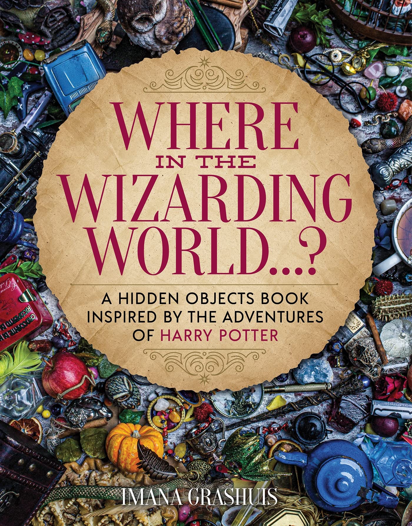 Where In The Wizarding World...?: A Hidden Objects Picture Book Inspired By The Adventures Of Harry Potter,New