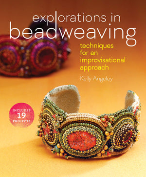 Explorations in Beadweaving: Techniques for an Improvisational Approach,Used