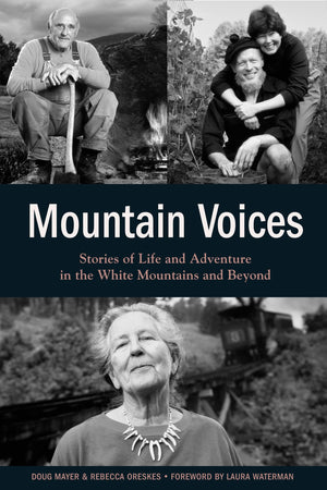 Mountain Voices: Stories Of Life And Adventure In The White Mountains And Beyond,Used
