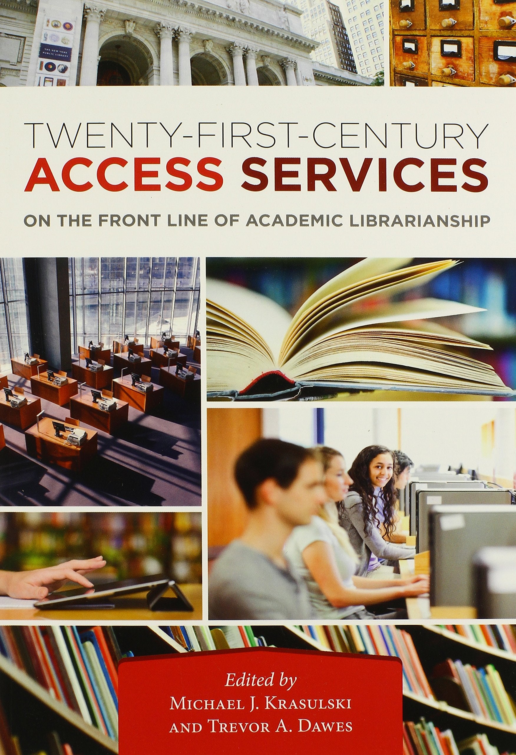 21St Century Access Services: On The Frontline Of Academic,Used