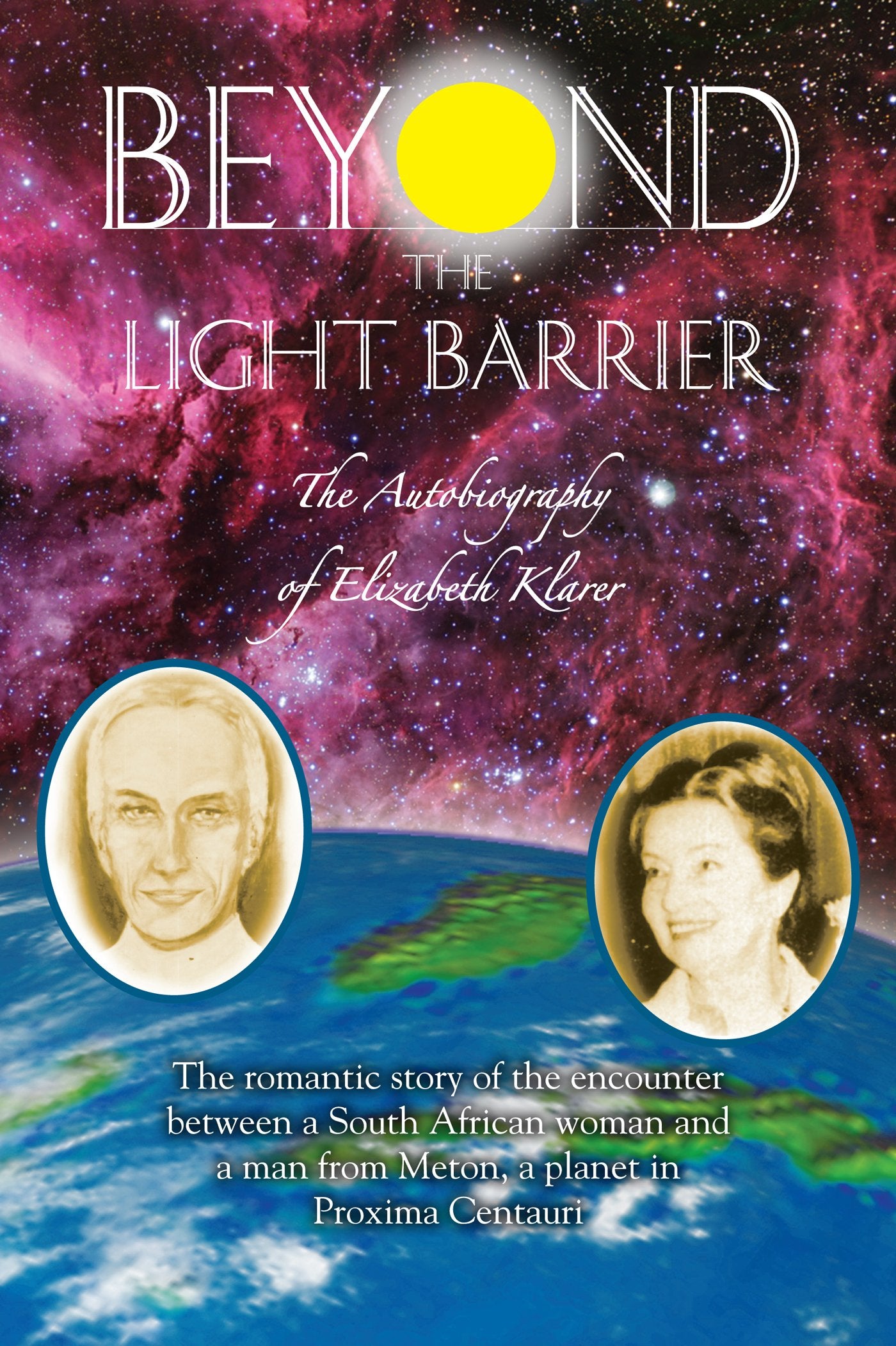 Beyond the Light Barrier: The Autobiography of Elizabeth Klarer,New