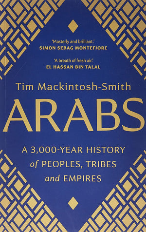 Arabs: A 3,000Year History of Peoples, Tribes and Empires,Used