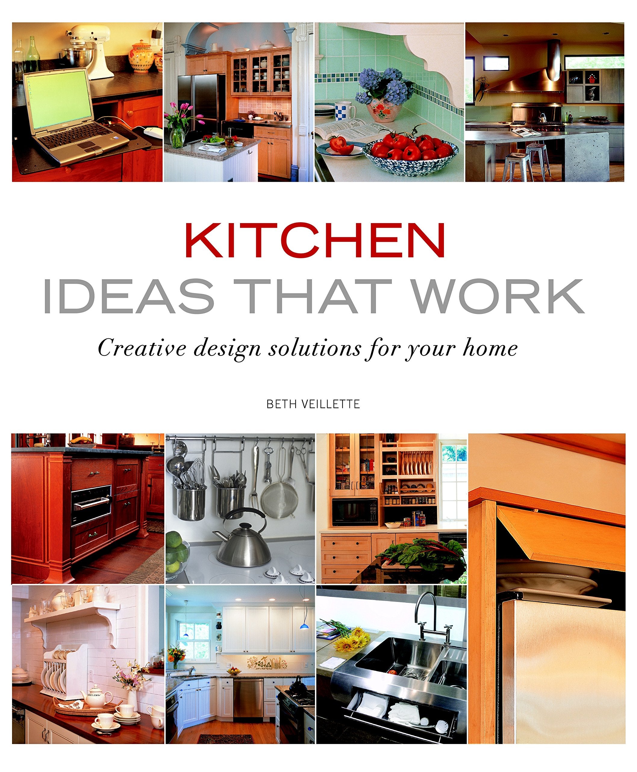 Kitchen Ideas that Work: Creative Design Solutions for Your Home (Taunton's Ideas That Work),Used