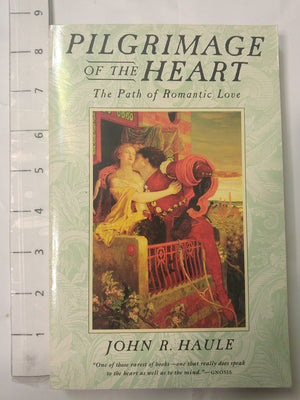 Pilgrimage of the Heart: The Path of Romantic Love,Used