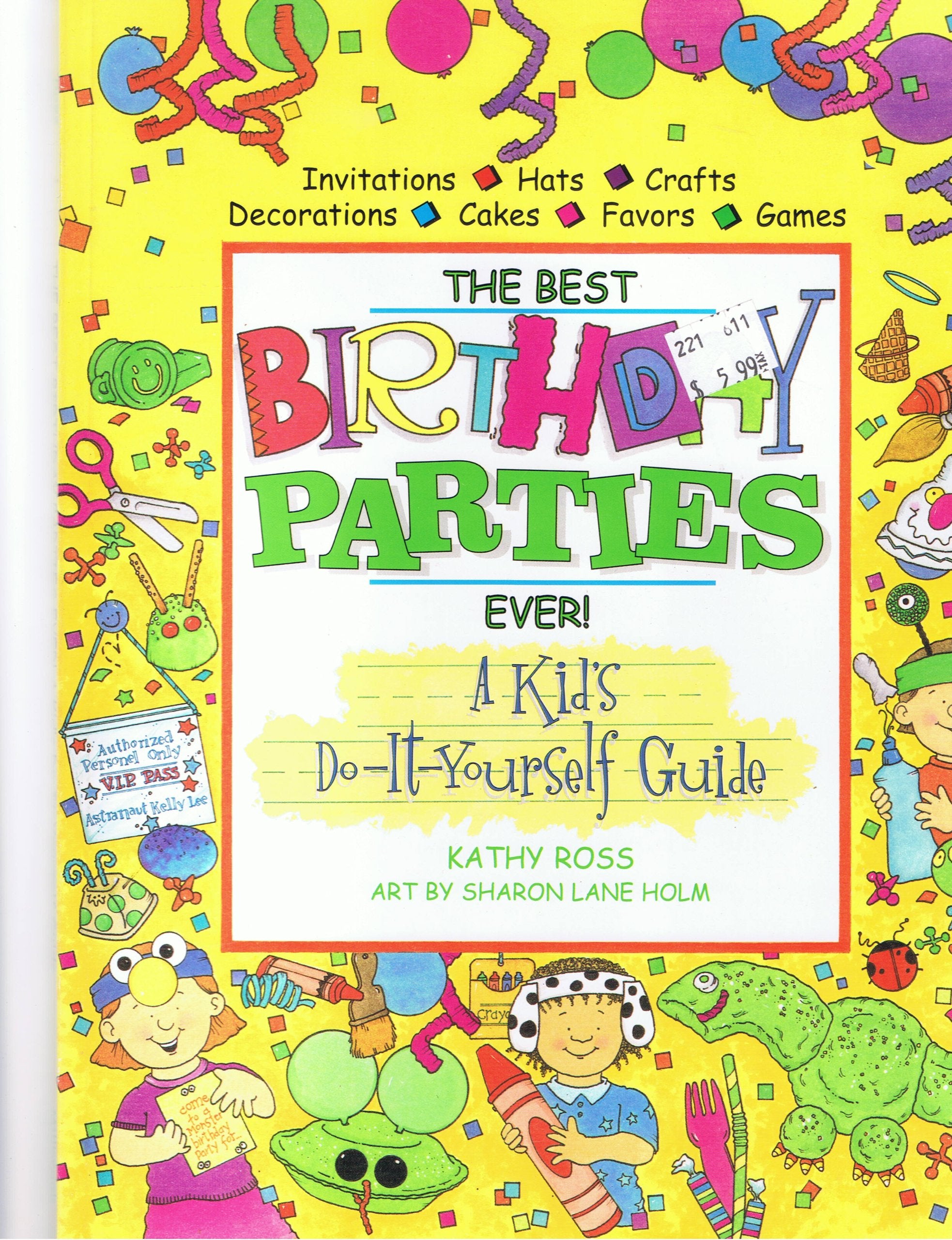 The Best Birthday Parties Ever! a Kids DoItYourself Guide