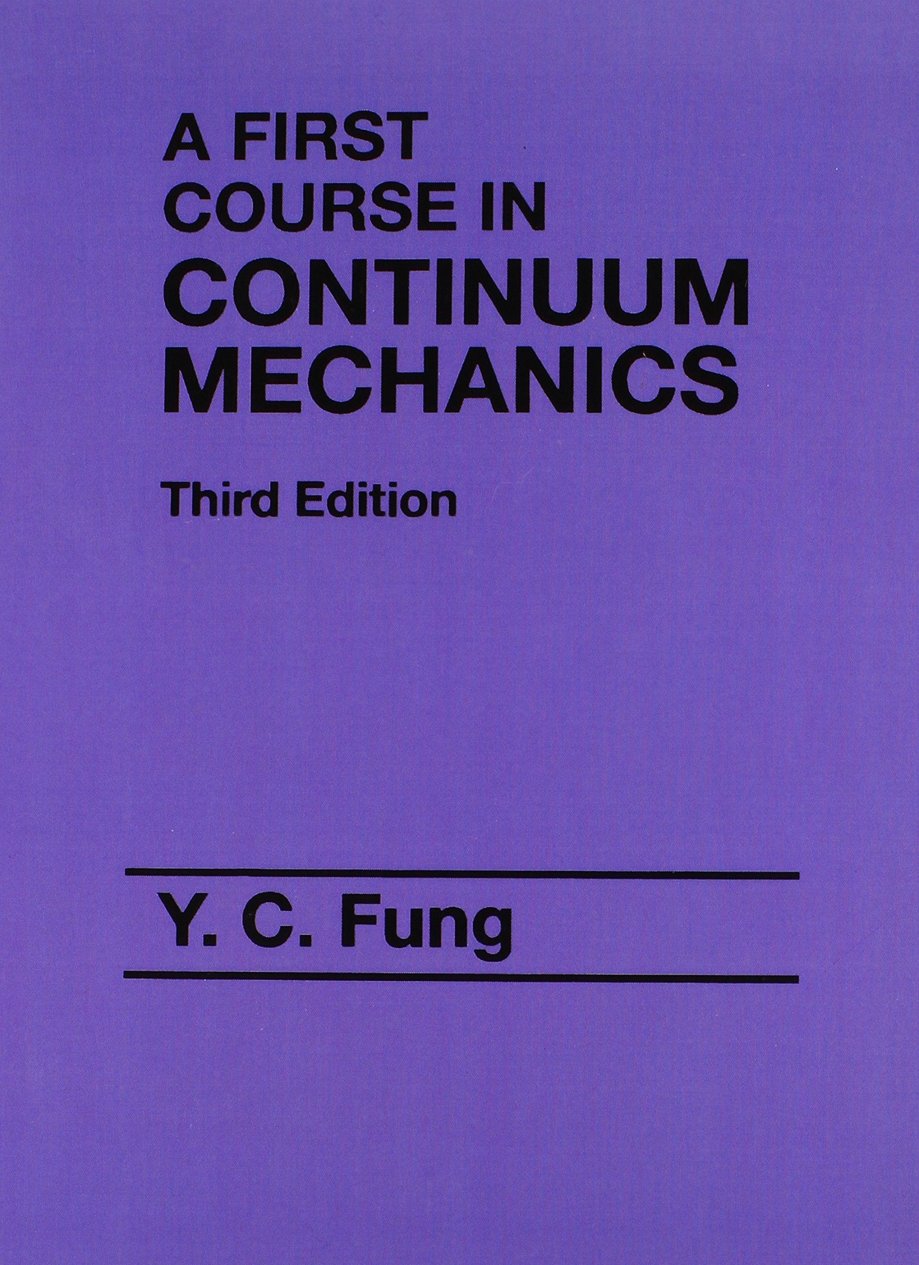 First Course in Continuum Mechanics (3rd Edition),New