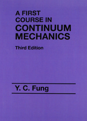 First Course in Continuum Mechanics (3rd Edition),New