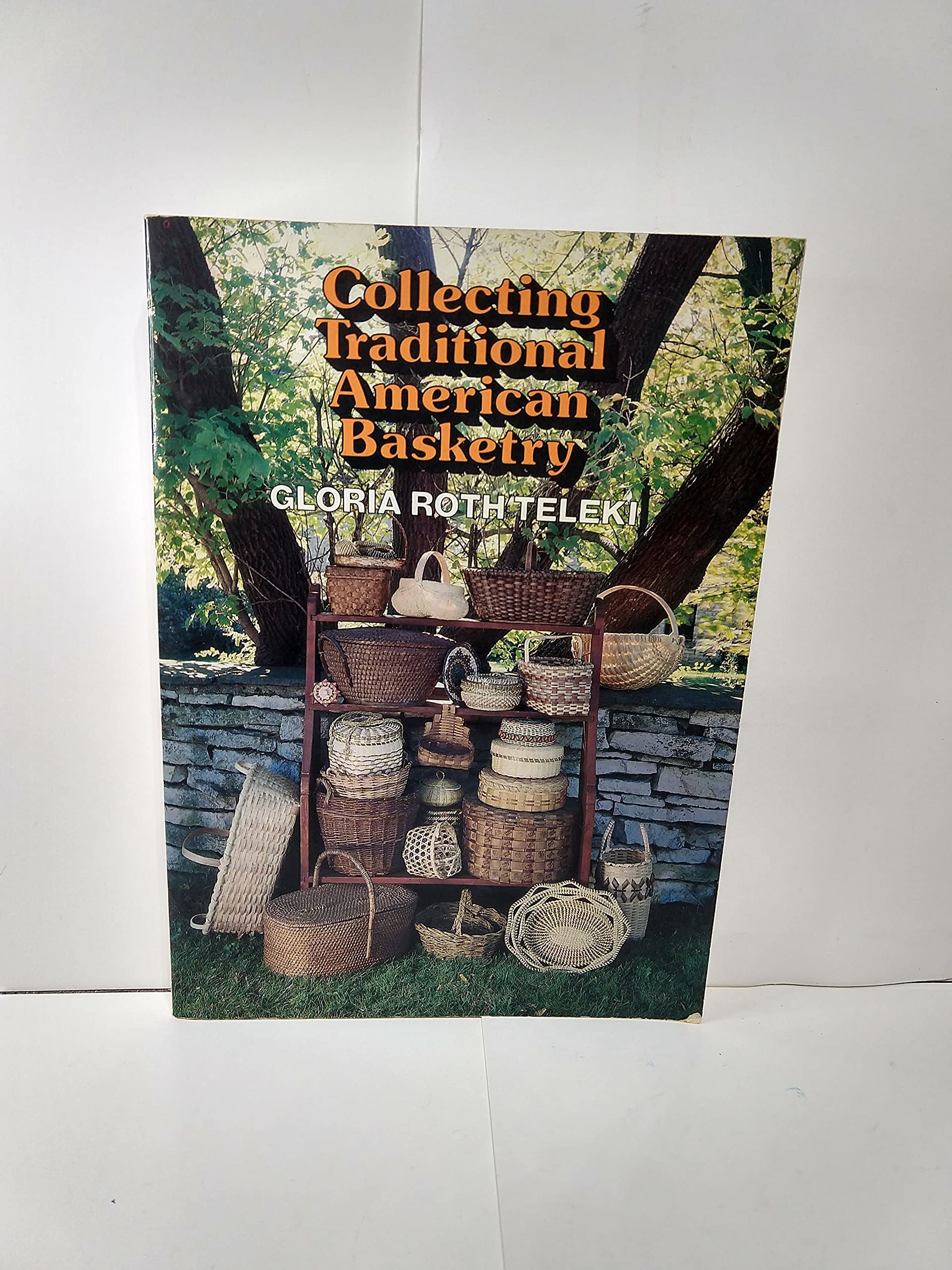 Collecting Traditional American Basketry,New