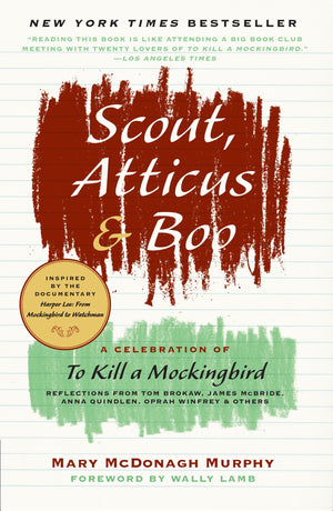 Scout, Atticus, and Boo: A Celebration of To Kill a Mockingbird,Used