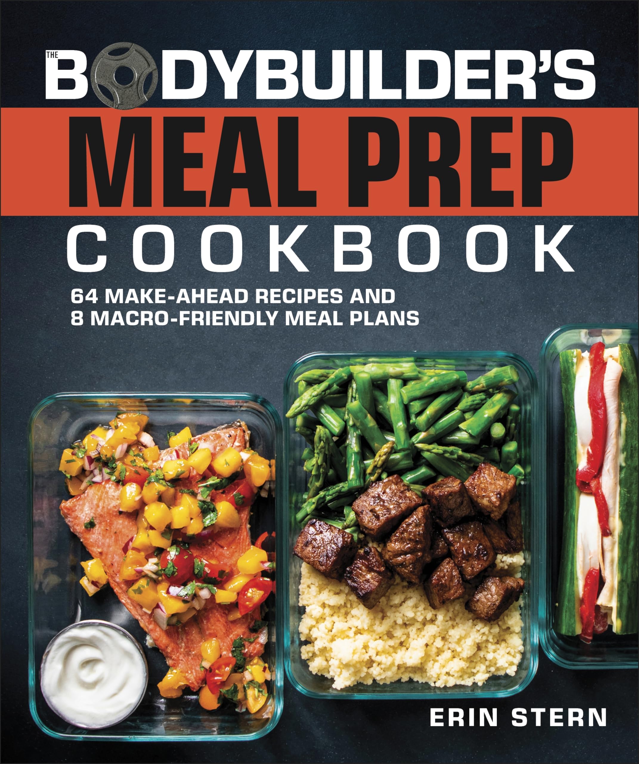 The Bodybuilder'S Meal Prep Cookbook: 64 Makeahead Recipes And 8 Macrofriendly Meal Plans (The Bodybuilder'S Kitchen),Used