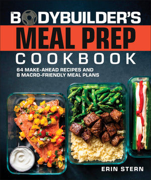 The Bodybuilder'S Meal Prep Cookbook: 64 Makeahead Recipes And 8 Macrofriendly Meal Plans (The Bodybuilder'S Kitchen),Used