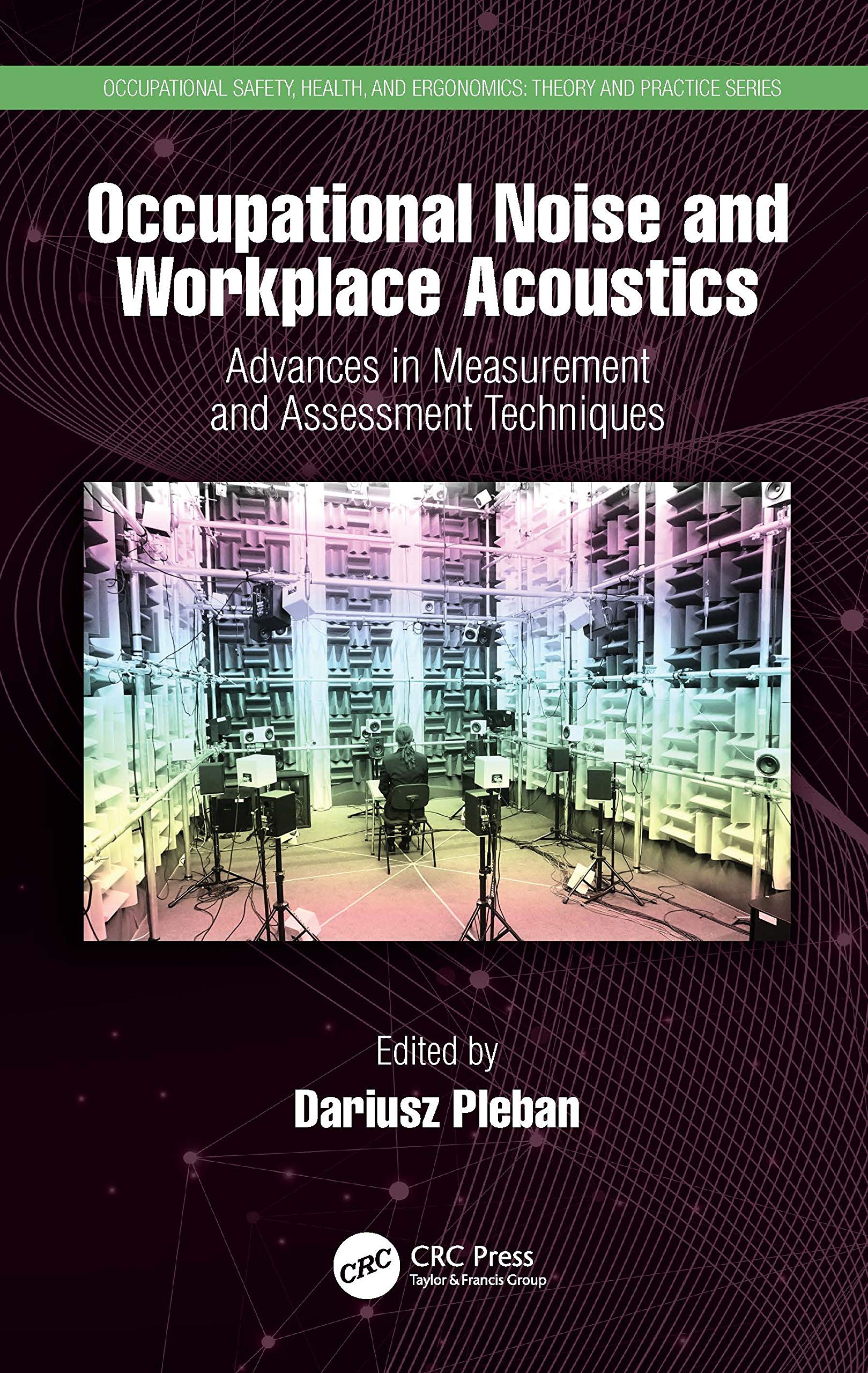 Occupational Noise and Workplace Acoustics (Occupational Safety, Health, and Ergonomics),Used