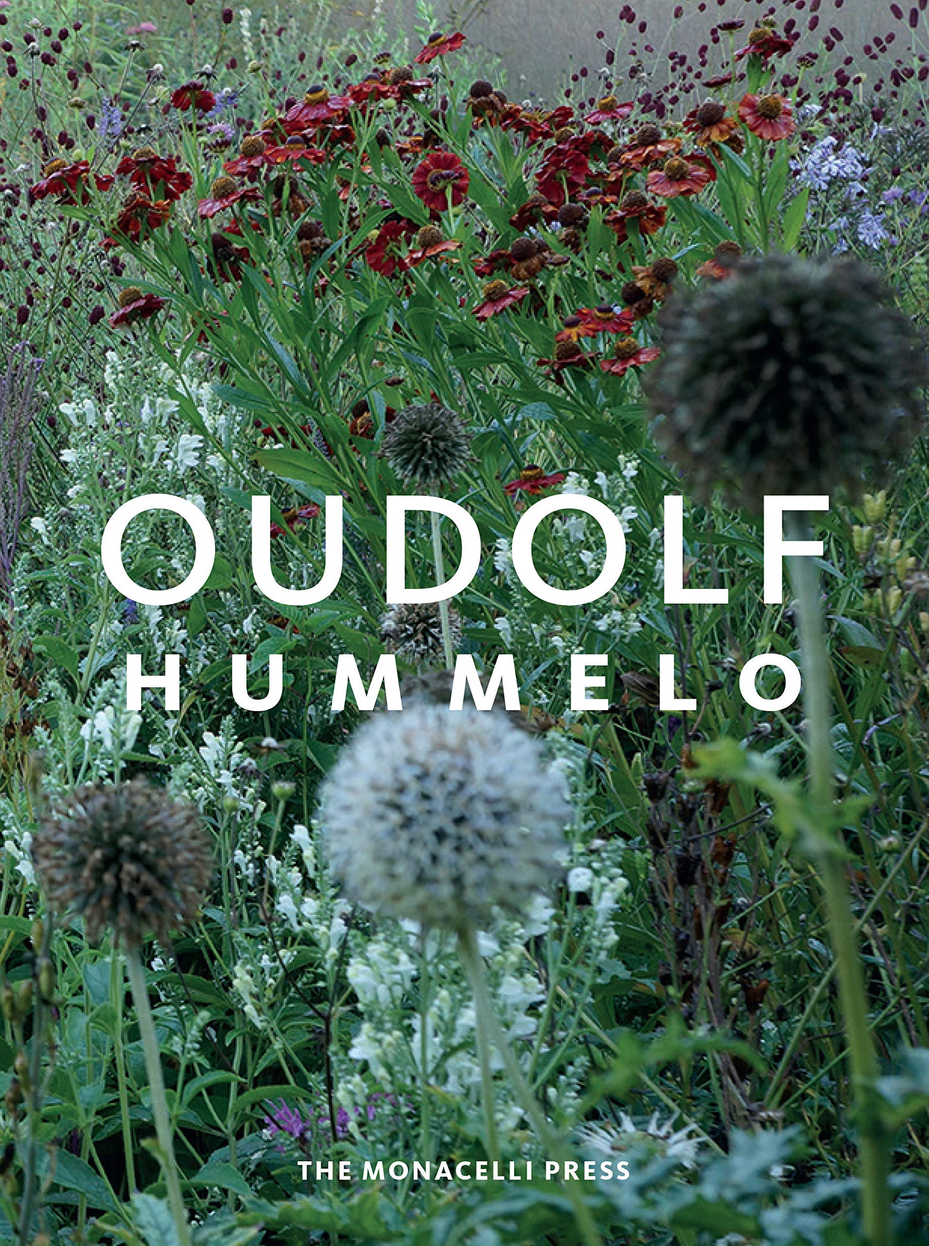 Hummelo: A Journey Through A Plantsman'S Life