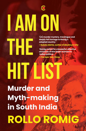 I Am On The Hit List: Murder And Myth-Making In South India - Finalist For The Pulitzer Prize 2025