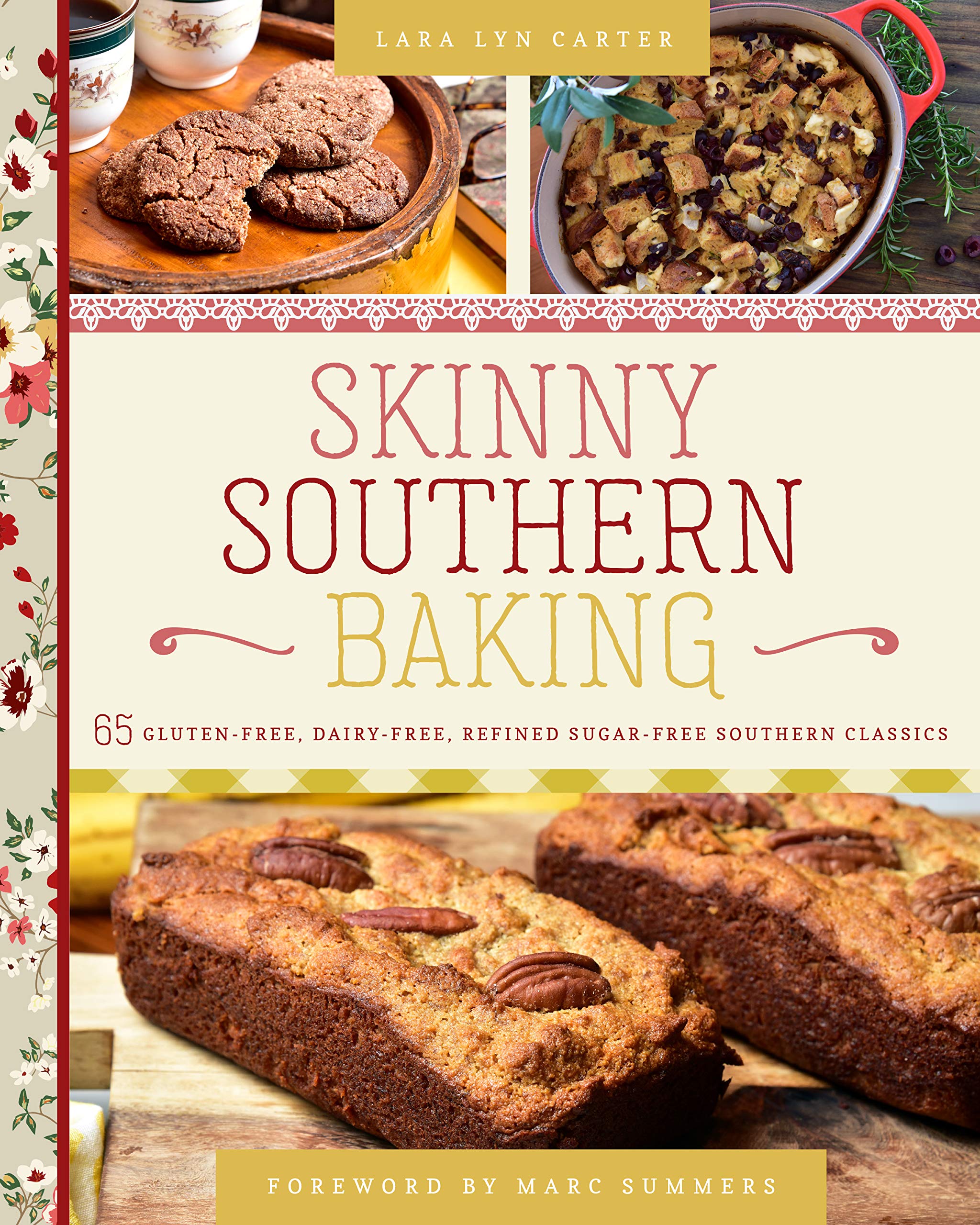 Skinny Southern Baking: 65 Glutenfree, Dairyfree, Refined Sugarfree Southern Classics